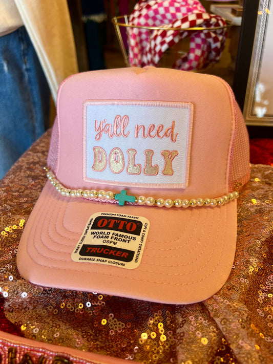 Y’all Need Dolly Trucker Hat
